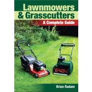 Lawnmowers and Grasscutters A Complete Guide