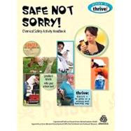 Safe Not Sorry! : Chemical Safety Activity Handbook