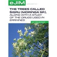 The Trees Called Sigru (Moringa sp.), Along With a Study of the Drugs Used in Errhines
