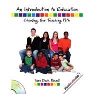 Introduction to Education, An: Choosing Your Teaching Path