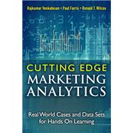 Cutting Edge Marketing Analytics Real World Cases and Data Sets for Hands On Learning