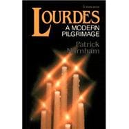 Lourdes A Modern Pilgrimage