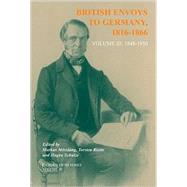 British Envoys to Germany 1816â€“1866: Volume 3: 1848â€“1850