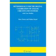 Methodology for the Digital Calibration of Analog Circuits And Systems