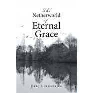 The Netherworld of Eternal Grace