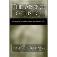 The Absence of Justice: An Analysis of the Book of Job and the Problem of Evil