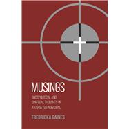 Musings Sociopolitical and Spiritual Thoughts of a Targeted Individual