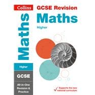 Collins GCSE Revision and Practice - New 2015 Curriculum Edition — GCSE Maths Higher Tier: All-In-One Revision and Practice