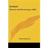 Ireland : Historic and Picturesque (1902)