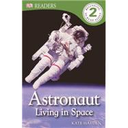 Astronaut: Living in Space