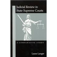 Judicial Review in State Supreme Courts