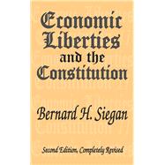 Economic Liberties and the Constitution