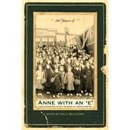 100 Years of Anne With an 'E'
