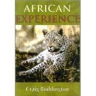 African Experience A Guide to Modern Safaris