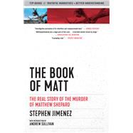 The Book of Matt The Real Story of the Murder of Matthew Shepard