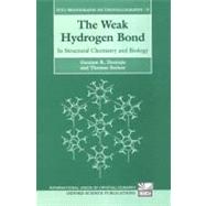 The Weak Hydrogen Bond In Structural Chemistry and Biology