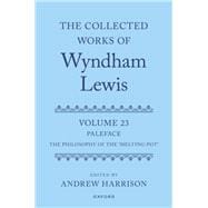 The Collected Works of Wyndham Lewis: Paleface Volume 23
