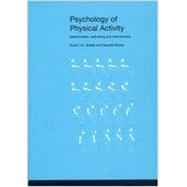 Psychology of Physical Activity : Determinants, Well-Being and Interventions