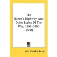 The Queen's Highway And Other Lyrics Of The War, 1899-1900