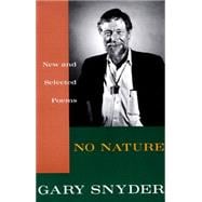 No Nature New and Selected Poems