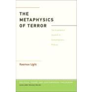 The Metaphysics of Terror The Incoherent System of Contemporary Politics