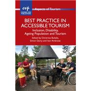 Best Practice in Accessible Tourism Inclusion, Disability, Ageing Population and Tourism