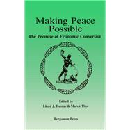 Making Peace Possible : The Promise of Economic Conversion