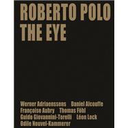 Roberto Polo: The Eye