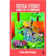 Critical Literacy Across the  K-6 Curriculum