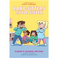 Karen's School Picture: A Graphic Novel (Baby-sitters Little Sister #5) (Adapted edition)