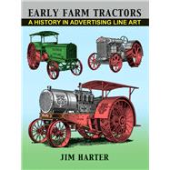 Early Farm Tractors A History in Advertising Line Art