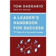 A Leader's Handbook for Success 17 Traits of a Successful Leader