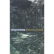 Dialectic of Mud Poems by Richard Reeve