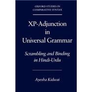 Xp-Adjunction in Universal Grammar Scrambling and Binding in Hindi-Urdu