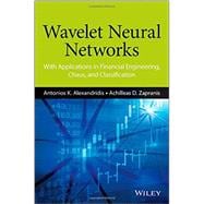 Wavelet Neural Networks With Applications in Financial Engineering, Chaos, and Classification