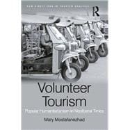 Volunteer Tourism: Popular Humanitarianism in Neoliberal Times