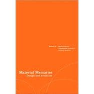 Material Memories Design and Evocation