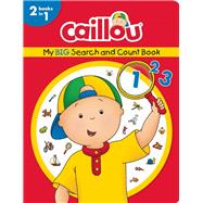 Caillou, My BIG Search and Count Book 2 books in one