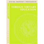 China Foreign Tertiary Education Market: Market Research Reports