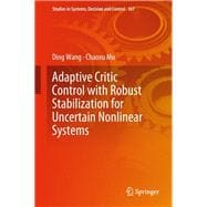 Adaptive Critic Control With Robust Stabilization for Uncertain Nonlinear Systems