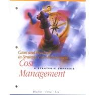 Cases and Readings in Strategic Cost Management for Use with Cost Management : A Strategic Emphasis