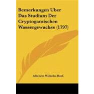 Bemerkungen Uber Das Studium Der Cryptogamischen Wassergewachse