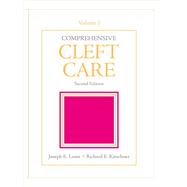 Comprehensive Cleft Care, Second Edition: Volume One