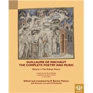 The Complete Poetry and Music of Guillaume De Machaut