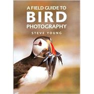 A Field Guide to Bird Photography