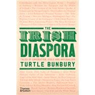 The Irish Diaspora Tales of Emigration, Exile and Imperialism,9780500022528