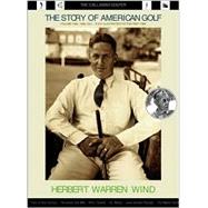 Story of American Golf Volume One: 1888-1941 Vol. 1 : The Callaway Golfer (series)