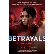 Betrayals A Strange Angels Novel