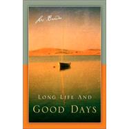 Long Life And Good Days