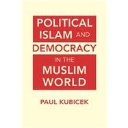 Political Islam and Democracy in the Muslim World